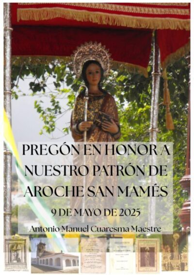 Pregón en honor a nuestro patrón de Aroche San Mamés. Por Antonio Cuaresma Maestre